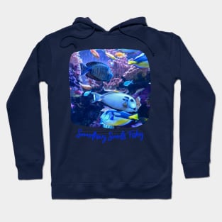 Something Smells Fishy Hoodie